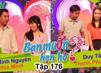 Bạn muốn hẹn hò – Tập 176 | Minh Nguyên – Hòa Minh | Duy Tân – Thanh Phương | 13-06-2016