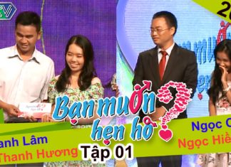 BẠN MUỐN HẸN HÒ – Tập 01 | Thanh Lâm – Thanh Hương | Nguyên Châu – Ngọc Hiền | 07/11/2013