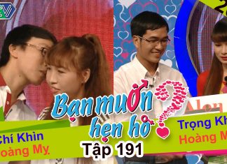 Bạn muốn hẹn hò – Tập 191 | Chí Khìn – Hoàng Mỵ | Trọng Khảm – Hoàng T.Minh | 07-08-2016