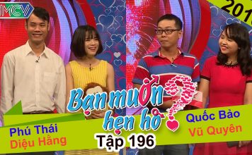 Bạn muốn hẹn hò – Tập 196 | Phú Thái – Diệu Hằng | Quốc Bảo – Vũ Quyên | 22-08-2016