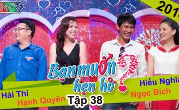 Bạn muốn hẹn hò – Tập 38 | Hải Thi – Hạnh Quyên | Hiếu Nghĩa – Ngọc Bích | 27-07-2014