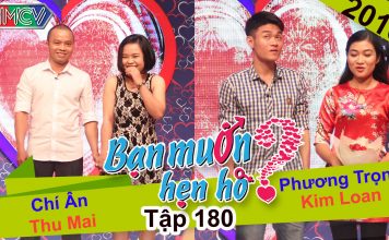 Bạn muốn hẹn hò – Tập 180 | Chí Ân – Thu Mai | Phương Trọng – Kim Loan | 27-06-2016