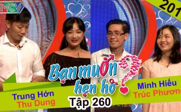 Bạn muốn hẹn hò – Tập 260 | Trung Hớn – Thu Dung | Minh Hiếu – Trúc Phương | 09-04-2017
