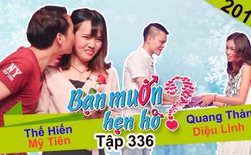 Bạn muốn hẹn hò 336 | Thế Hiến – Mỹ Tiên | Quang Thành – Diệu Linh | 10-12-2017