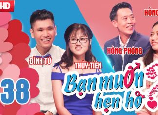 Bạn muốn hẹn hò 338 | Đình Tú – Thủy Tiên | Hồng Phóng – Hồng Nhung | 17-12-2017