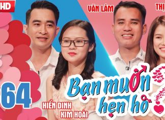 Bạn muốn hẹn hò 364 | Hien Dinh – Kim Hoai | Dinh Van Lam – Nguyen Thi Xuan | 11-03-2018