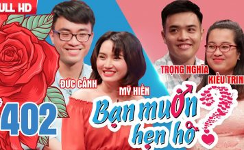BẠN MUỐN HẸN HÒ #402 | Chỉ vì 2 chữ VÔ TÂM mà gái xinh NGÔN TÌNH bỏ bom trai Phố Núi nhút nhát