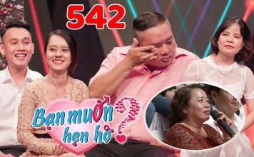 Bạn Muốn Hẹn Hò | Tập 542 FULL | Chàng Điều dưỡng mặc cảm mồ côi BẬT KHÓC khi cùng MẸ đi HỎI VỢ ?
