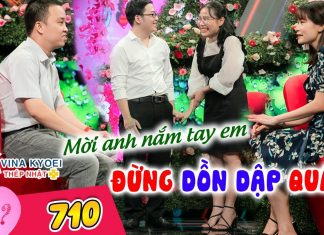 Bạn Muốn Hẹn Hò 710 I Nữ giáo viên BỊ CHOÁNG vì bạn trai DỒN DẬP TIẾN TỚI gây náo loạn cả trường quay