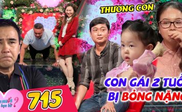 Bạn Muốn Hẹn Hò 715 I Con gái 2 TUỔI BỊ BỎNG NẶNG, mẹ bật khóc khiến chàng trai XÚC ĐỘNG NGHẸN LÒNG